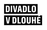 DIVADLO V DLOUHÉ